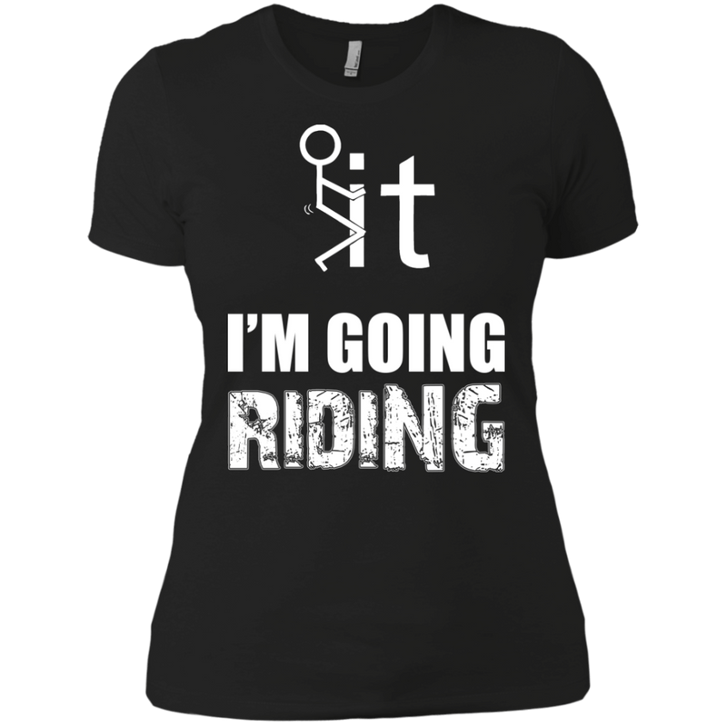 Apparel - F It I'm Going Riding - Women's