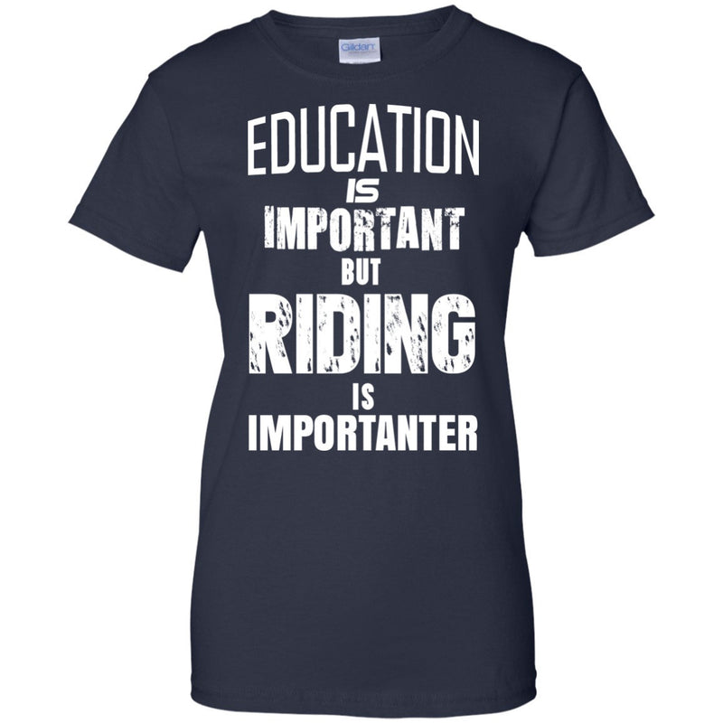 Apparel - Riding Is Importanter