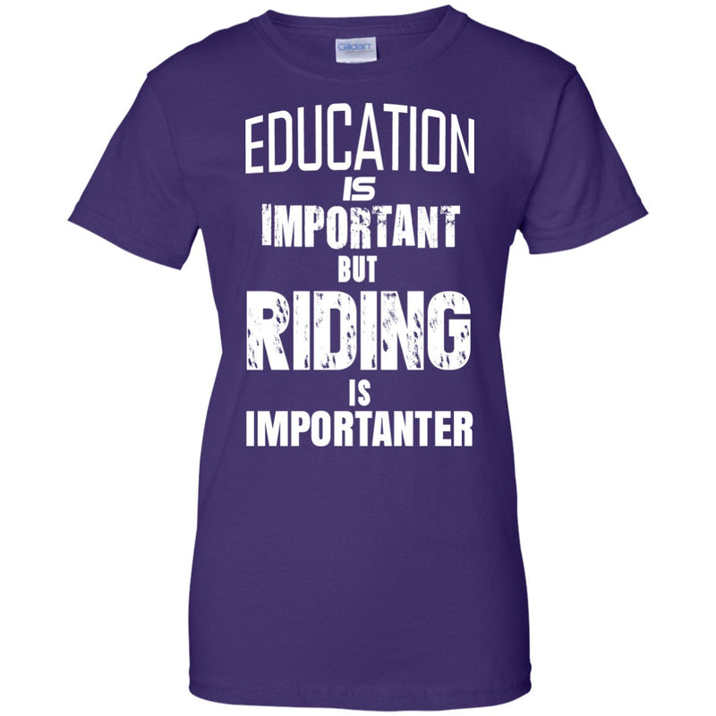 Apparel - Riding Is Importanter