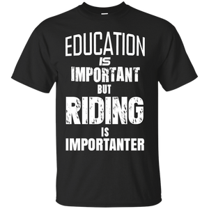 Apparel - Riding Is Importanter