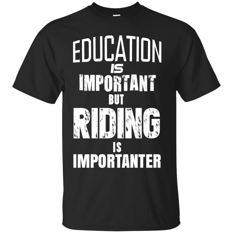 Apparel - Riding Is Importanter