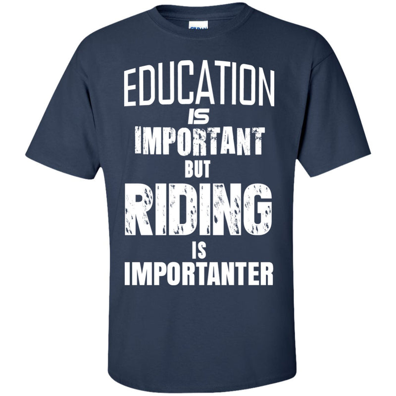 Apparel - Riding Is Importanter