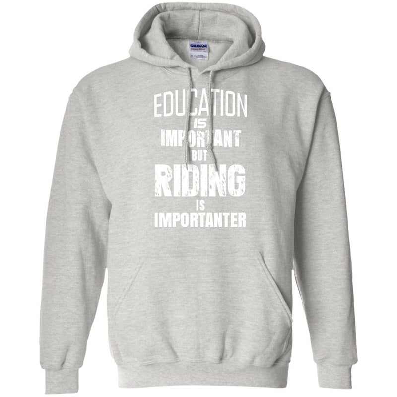 Apparel - Riding Is Importanter