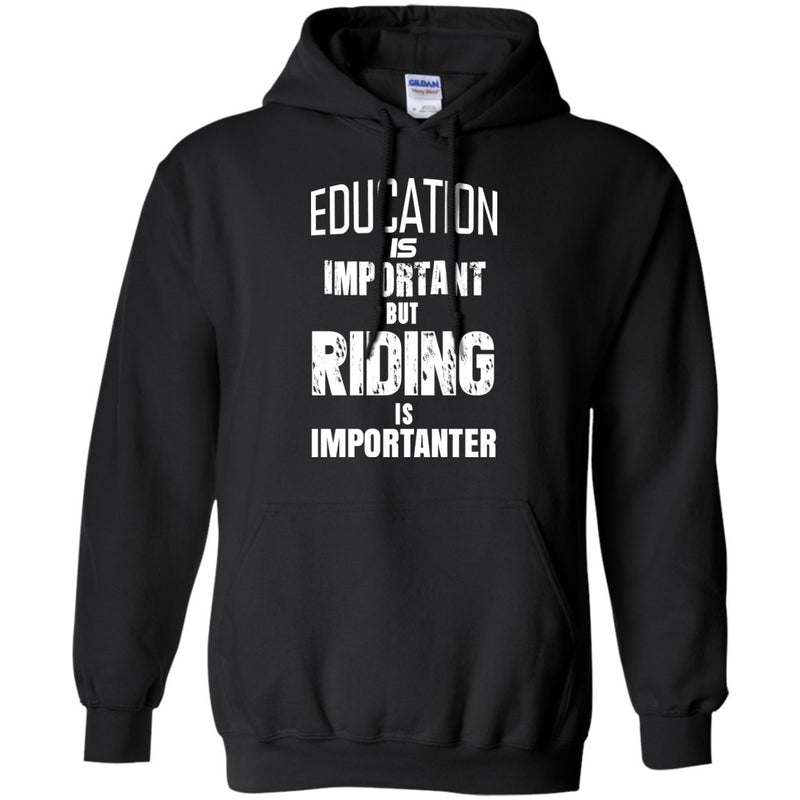 Apparel - Riding Is Importanter
