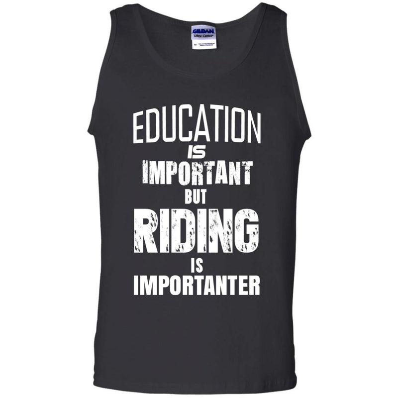 Apparel - Riding Is Importanter