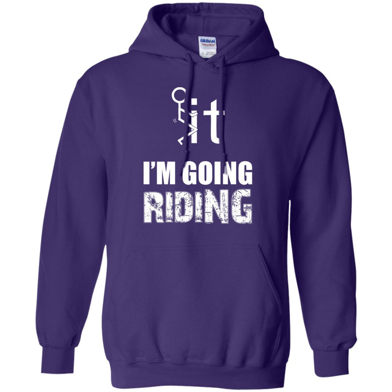 T-shirt - F It - I'm Going Riding