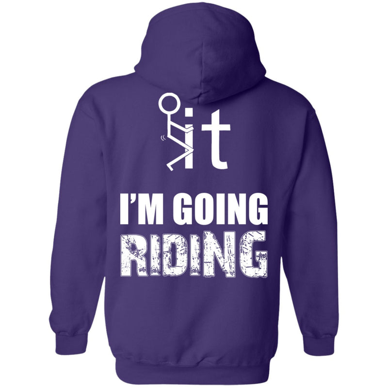 T-shirt - F It - I´m Going Riding - Design On Back