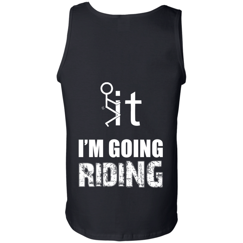 T-shirt - F It - I´m Going Riding - Design On Back