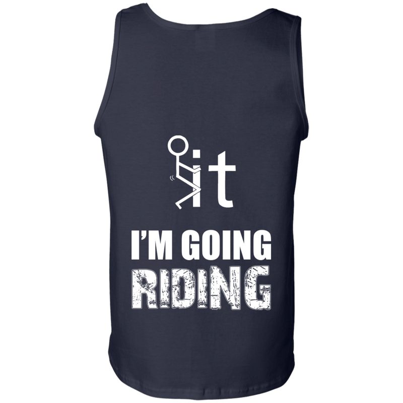 T-shirt - F It - I´m Going Riding - Design On Back