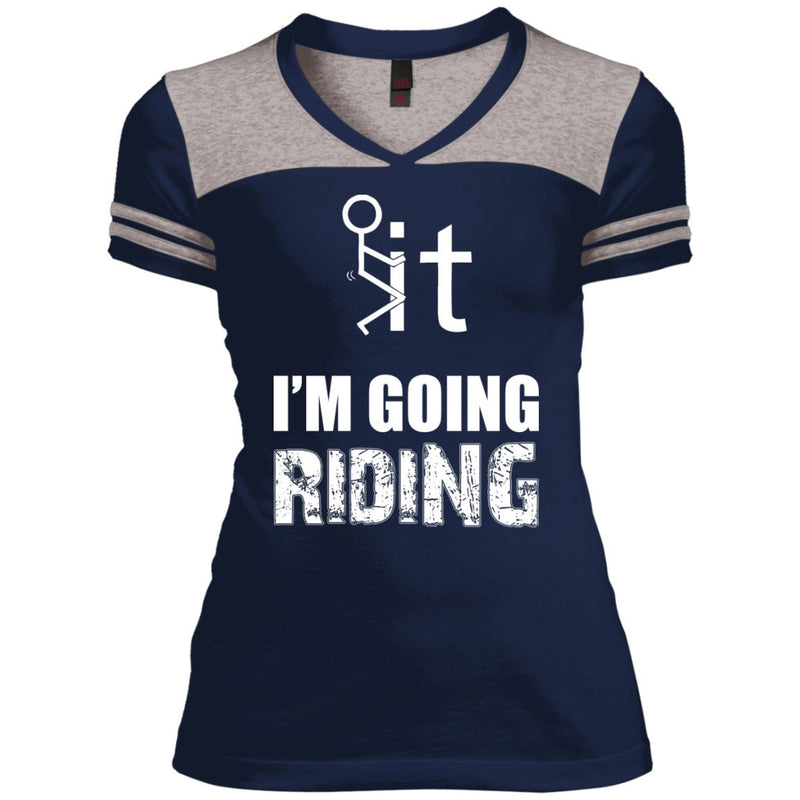 T-shirt - F It, I'm Going Riding (v-neck)