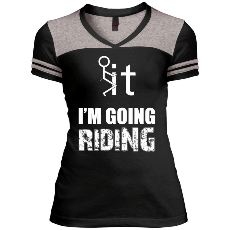 T-shirt - F It, I'm Going Riding (v-neck)